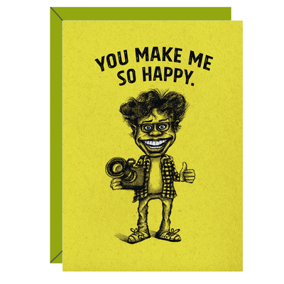 You Make Me So Happy | Just Because Card Cards Bald Guy Greetings Paper Skyscraper Gift Shop Charlotte