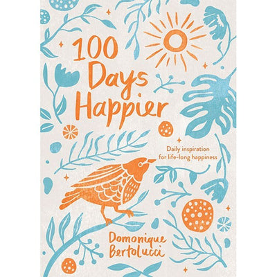 100 Days Happier: Daily Inspiration for Life-Long Happiness | Hardcover Books Chronicle  Paper Skyscraper Gift Shop Charlotte