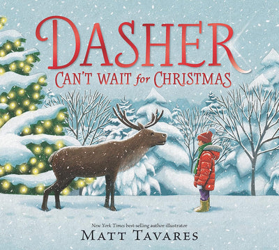 Dasher Can't Wait for Christmas by Matt Tavares | Hardcover BOOK Penguin Random House  Paper Skyscraper Gift Shop Charlotte