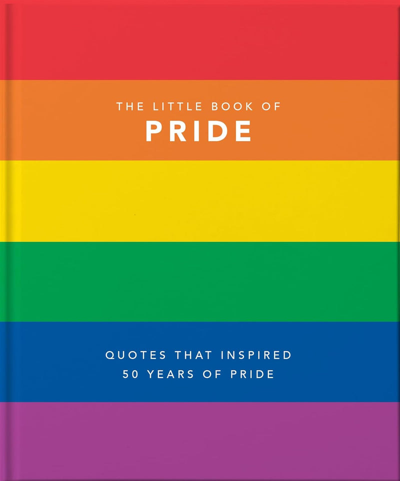 Little Book of Pride: Quotes that Inspired 50 Years of Pride (The Little Books of Lifestyle, Reference & Pop Culture, 1) BOOK Ingram Books  Paper Skyscraper Gift Shop Charlotte