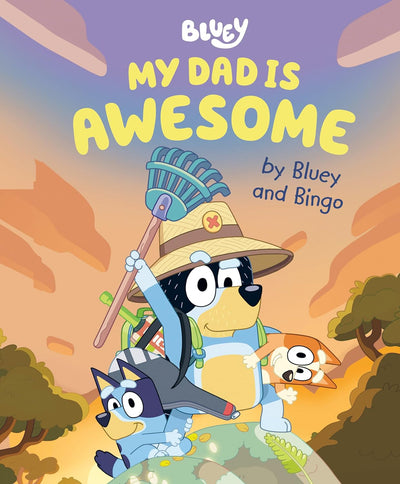 My Dad Is Awesome | by Bluey and Bingo  Penguin Random House  Paper Skyscraper Gift Shop Charlotte