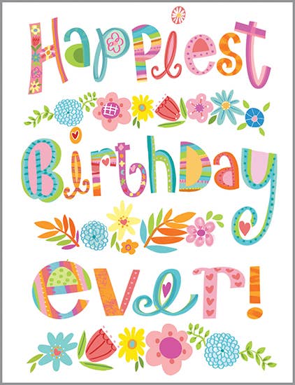 Birthday Greeting Card - Happiest Ever Flowers  Gina B Designs  Paper Skyscraper Gift Shop Charlotte