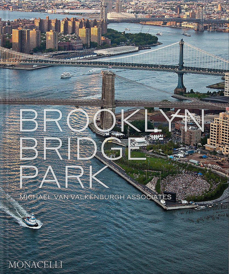 Brooklyn Bridge Park: Michael Van Valkenburgh Associates by Michael Van Valkenburgh | Hardcover BOOK Phaidon  Paper Skyscraper Gift Shop Charlotte