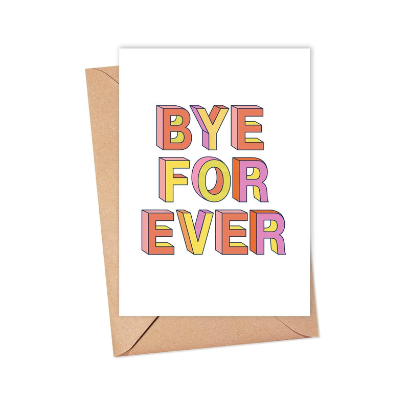 Bye Forever Funny Going Away Card - Mean Rude Goodbye Cards Cards R is for Robo  Paper Skyscraper Gift Shop Charlotte