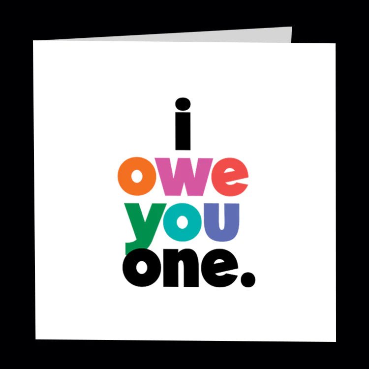 Card | i owe you one Cards Quotable Cards  Paper Skyscraper Gift Shop Charlotte