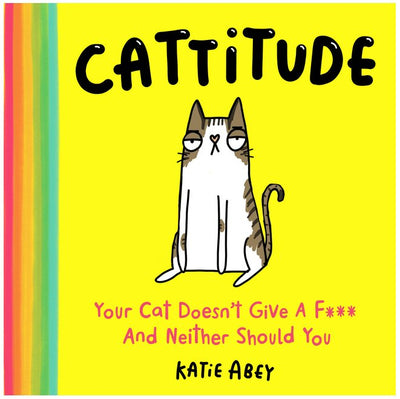 Cattitude: Your Cat Doesn't Give a F*** and Neither Should You by Katie Aby | Hardcover BOOK Harper Collins  Paper Skyscraper Gift Shop Charlotte