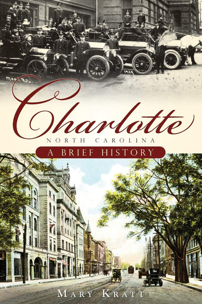 Charlotte NC: A Brief History by Mary Kratt | Paperback BOOK Arcadia  Paper Skyscraper Gift Shop Charlotte