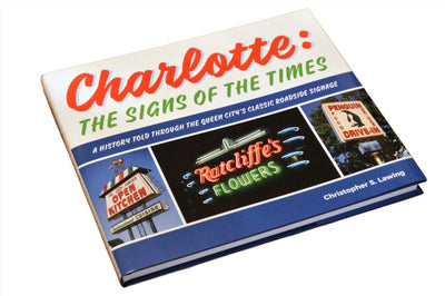 Charlotte: The Signs of the Times by Christopher Lawing | Hardcover BOOK Lawing  Paper Skyscraper Gift Shop Charlotte