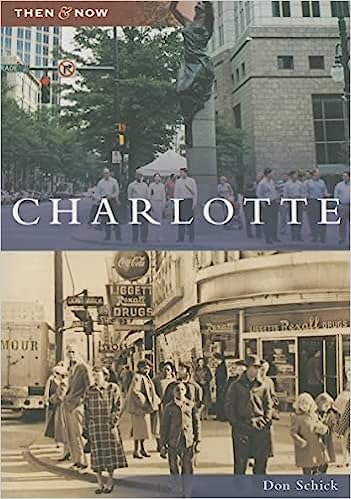 Charlotte (Then & Now) by Don Schick | Paperback BOOK Arcadia  Paper Skyscraper Gift Shop Charlotte