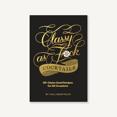 Classy as Fuck Cocktails: 60+ Damn Good Recipes for All Occasions | Hardcover BOOK Chronicle  Paper Skyscraper Gift Shop Charlotte