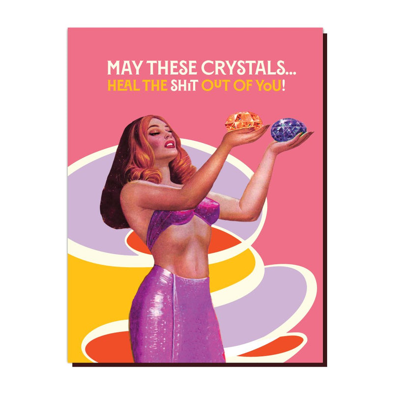 Crystal Heal | Humor Encouragement Card Cards OffensiveDelightful  Paper Skyscraper Gift Shop Charlotte