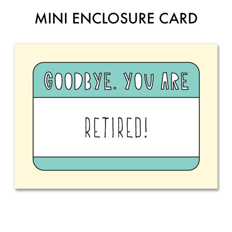 Goodbye! You Are Retired! - enclosure card Cards Near Modern Disaster  Paper Skyscraper Gift Shop Charlotte