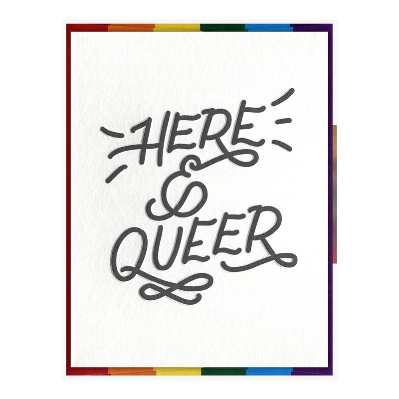 Here and Queer - Pride Card  INK MEETS PAPER  Paper Skyscraper Gift Shop Charlotte