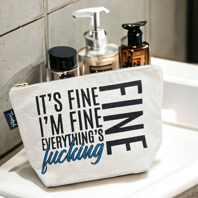 It's Fine I'm Fine Everything's Fine | Funny Cosmetic Bags  Twisted Wares  Paper Skyscraper Gift Shop Charlotte