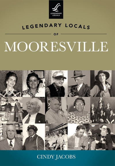 Legendary Locals of Mooresville | NC BOOK Arcadia  Paper Skyscraper Gift Shop Charlotte