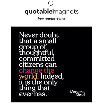 Magnet | Citzens Change the world Magnets Quotable Paper Skyscraper Gift Shop Charlotte