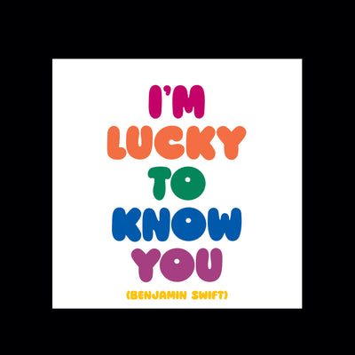 Magnet | i'm lucky to know you Cards Quotable Cards  Paper Skyscraper Gift Shop Charlotte