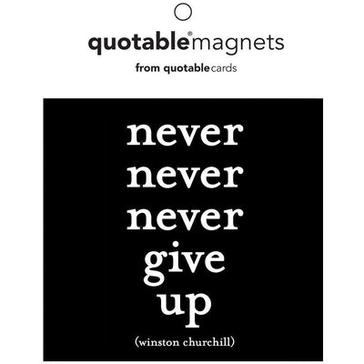 Magnet | Never Never Never Give Magnets quotable cards  Paper Skyscraper Gift Shop Charlotte