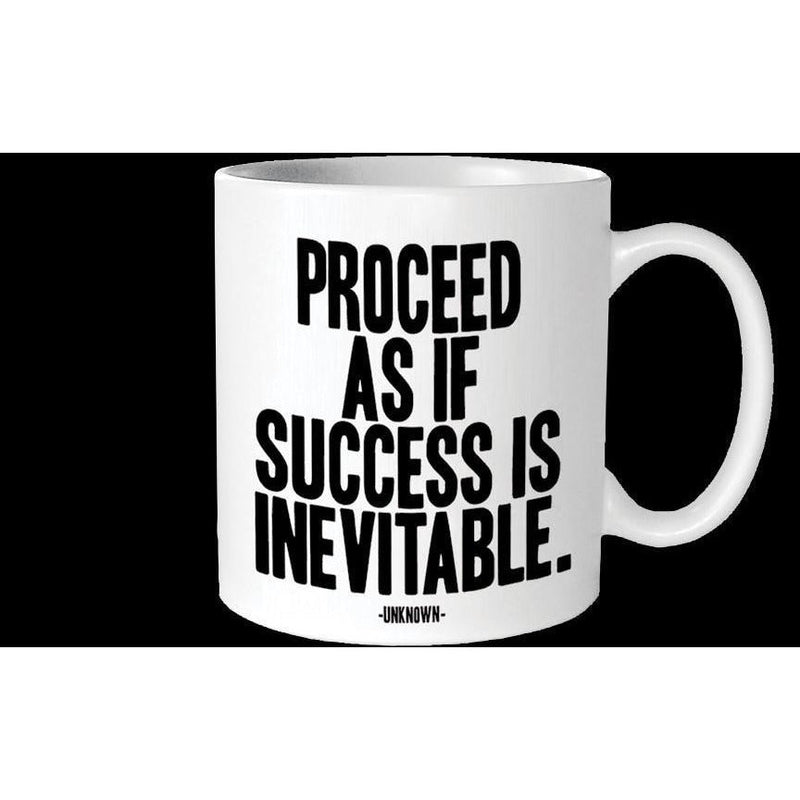 Mug | Proceed as if Success is Inevitable Mugs Quotable Cards  Paper Skyscraper Gift Shop Charlotte