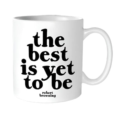 Mug The Best is Yet to Be 14oz Mugs Quotable Cards  Paper Skyscraper Gift Shop Charlotte