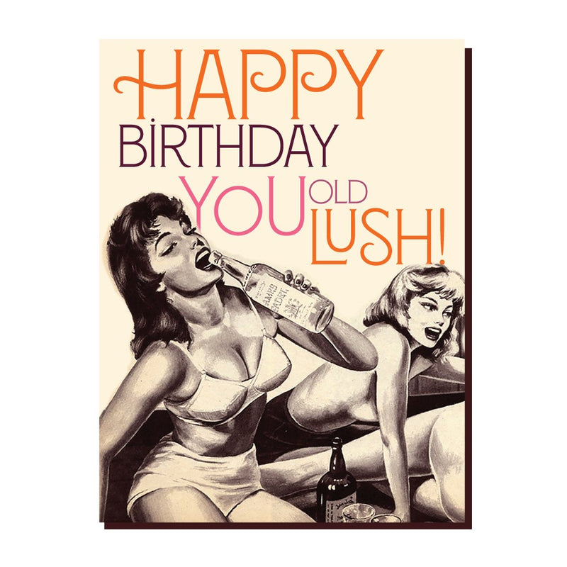 Old Lush | Birthday Card Cards OffensiveDelightful  Paper Skyscraper Gift Shop Charlotte