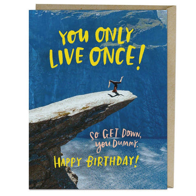 Only Live Once Birthday Card Cards Em & Friends  Paper Skyscraper Gift Shop Charlotte