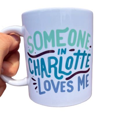 "Someone in Charlotte Loves Me" Mug  Paper Skyscraper  Paper Skyscraper Gift Shop Charlotte