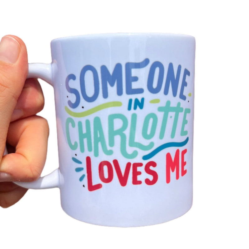 "Someone in Charlotte Loves Me" Mug  Paper Skyscraper  Paper Skyscraper Gift Shop Charlotte