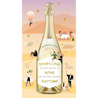 Sparkling Wine Anytime: The Best Bottles to Pop for Every Occasion | Hardcover BOOK Abrams  Paper Skyscraper Gift Shop Charlotte