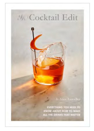 The Cocktail Edit: Everything You Need to Know about How to Make All the Drinks That Matter BOOK Chronicle  Paper Skyscraper Gift Shop Charlotte