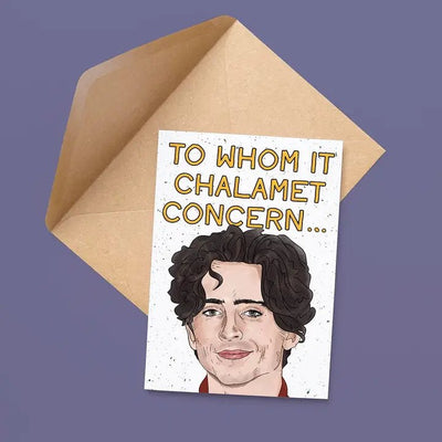 To Whom It Chalamet Concern Card  Pretty Good Cards  Paper Skyscraper Gift Shop Charlotte