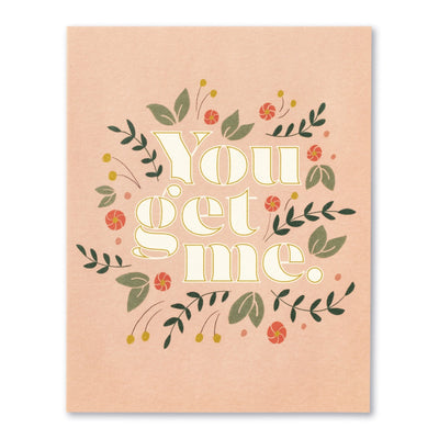 You Get Me | Friendship Card Cards Love Muchly  Paper Skyscraper Gift Shop Charlotte