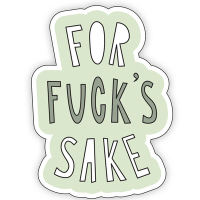 For Fuck's Sake - 3" vinyl sticker Stickers Near Modern Disaster  Paper Skyscraper Gift Shop Charlotte