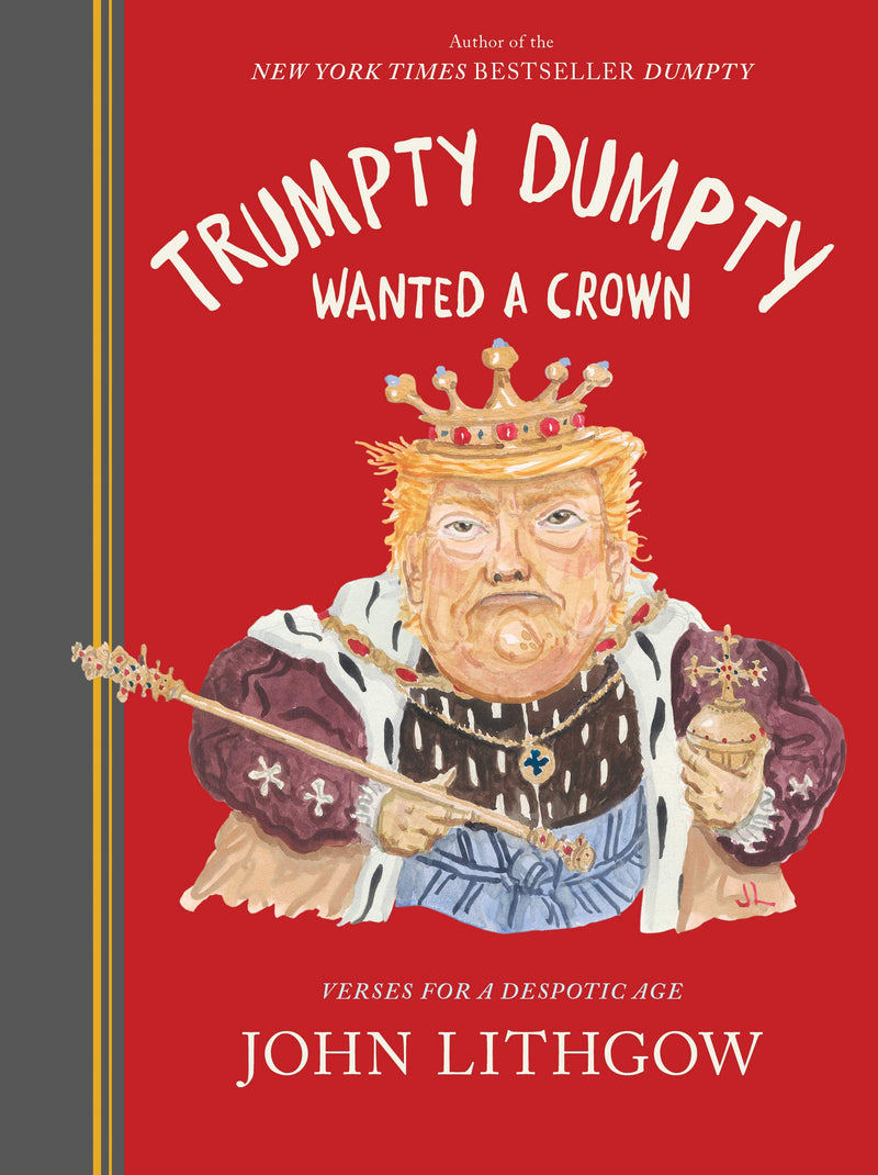 Trumpty Dumpty Wanted a Crown: Verses for a Despotic Age BOOK Chronicle  Paper Skyscraper Gift Shop Charlotte