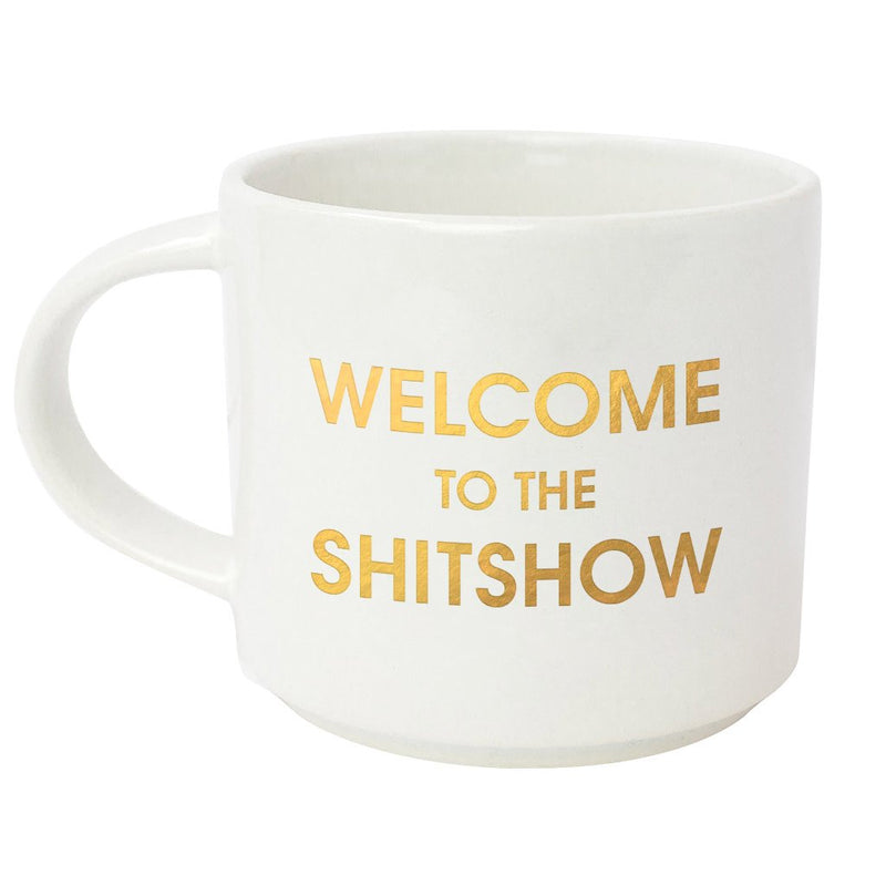 Welcome To The Shitshow Mug Mugs Chez Gagné  Paper Skyscraper Gift Shop Charlotte